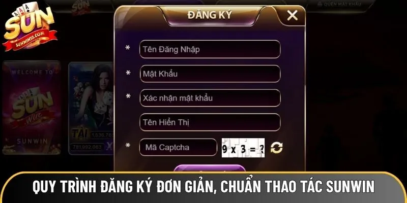 Quy trình đăng ký đơn giản, chuẩn thao tác Sunwin Quy trình đăng ký đơn giản, chuẩn thao tác Sunwin