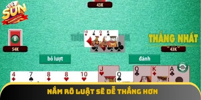 Nắm rõ luật sẽ dễ thắng hơn Nắm rõ luật sẽ dễ thắng hơn